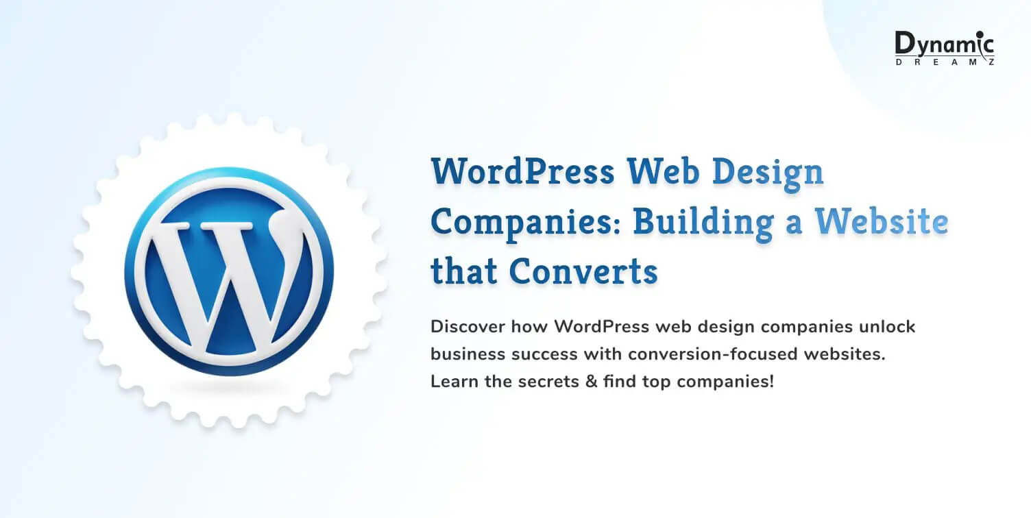 WordPress Web Design Companies: Building a Website that Converts