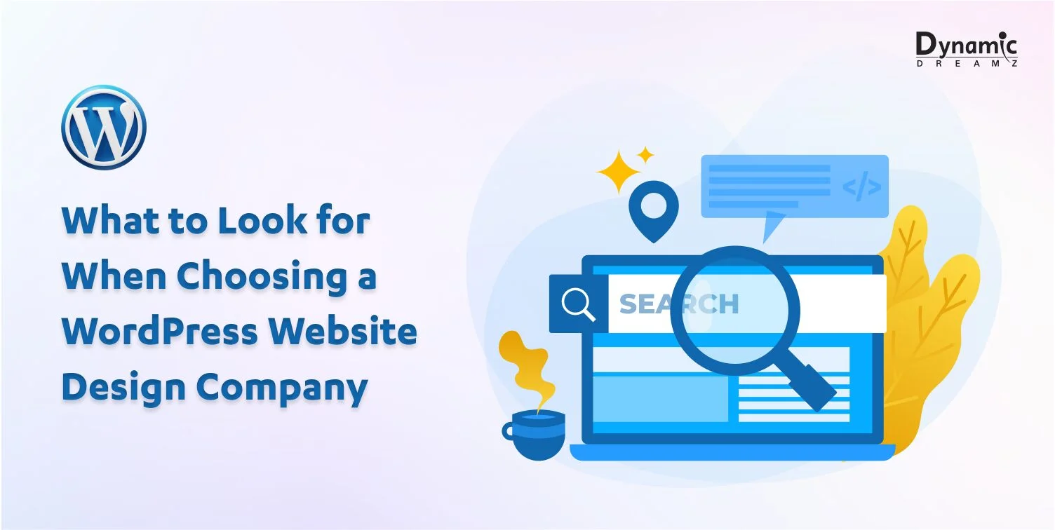 What to Look for When Choosing a WordPress Website Design Company