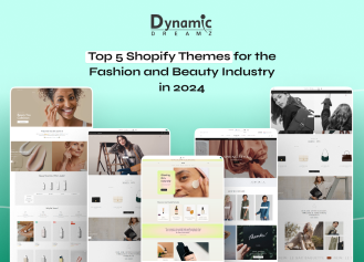 Top 5 Shopify Themes For The Fashion And Beauty Industry In 2024