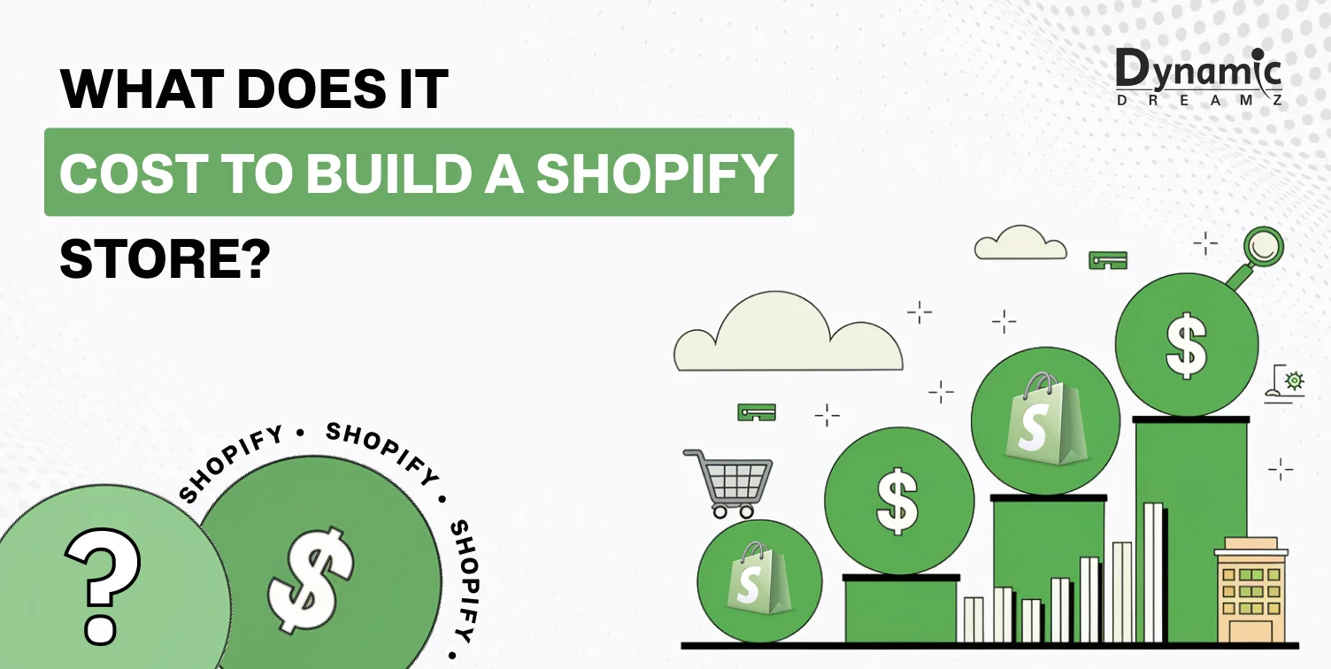 What Does It Cost to Build a Shopify Store?