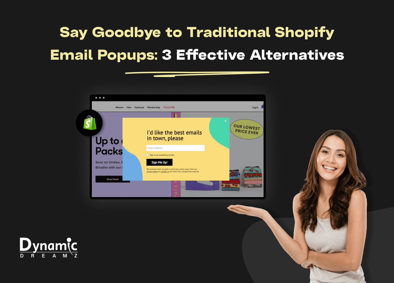 Say Goodbye to Traditional Shopify Email Popups: 3 Effective Alternatives