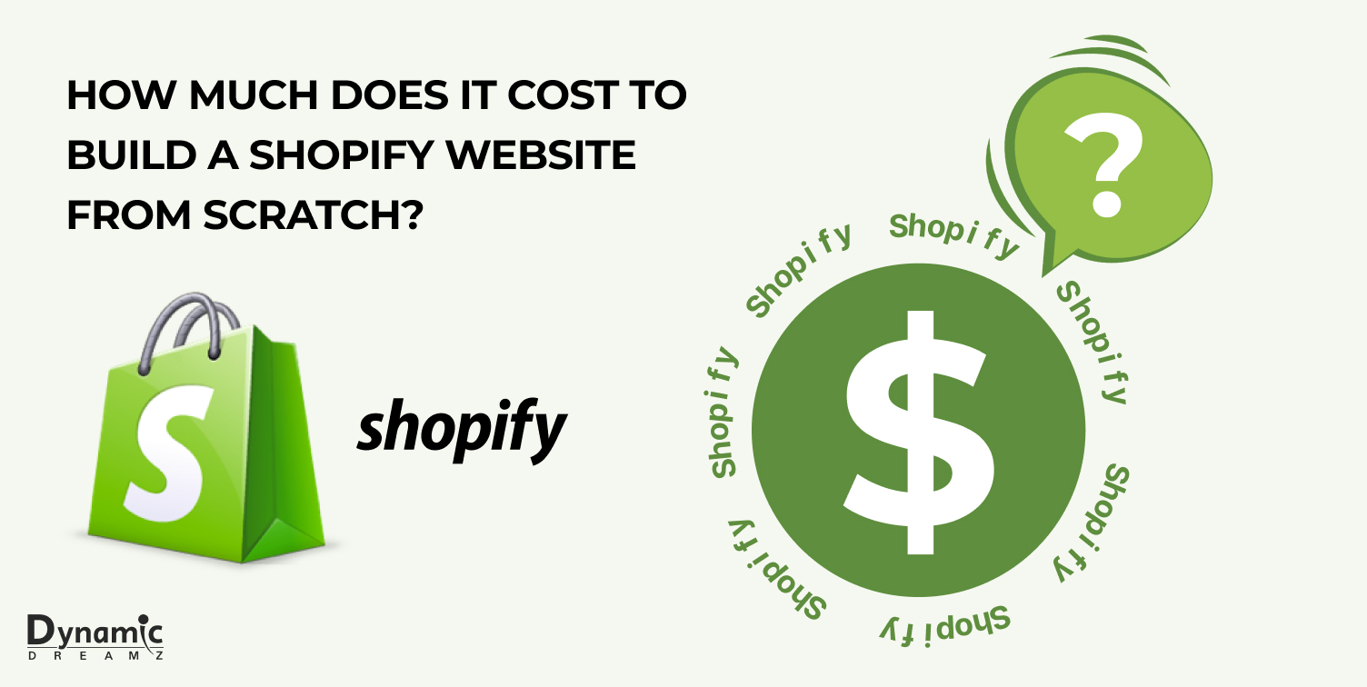 How Much Does It Cost to Build a Shopify Website from Scratch?