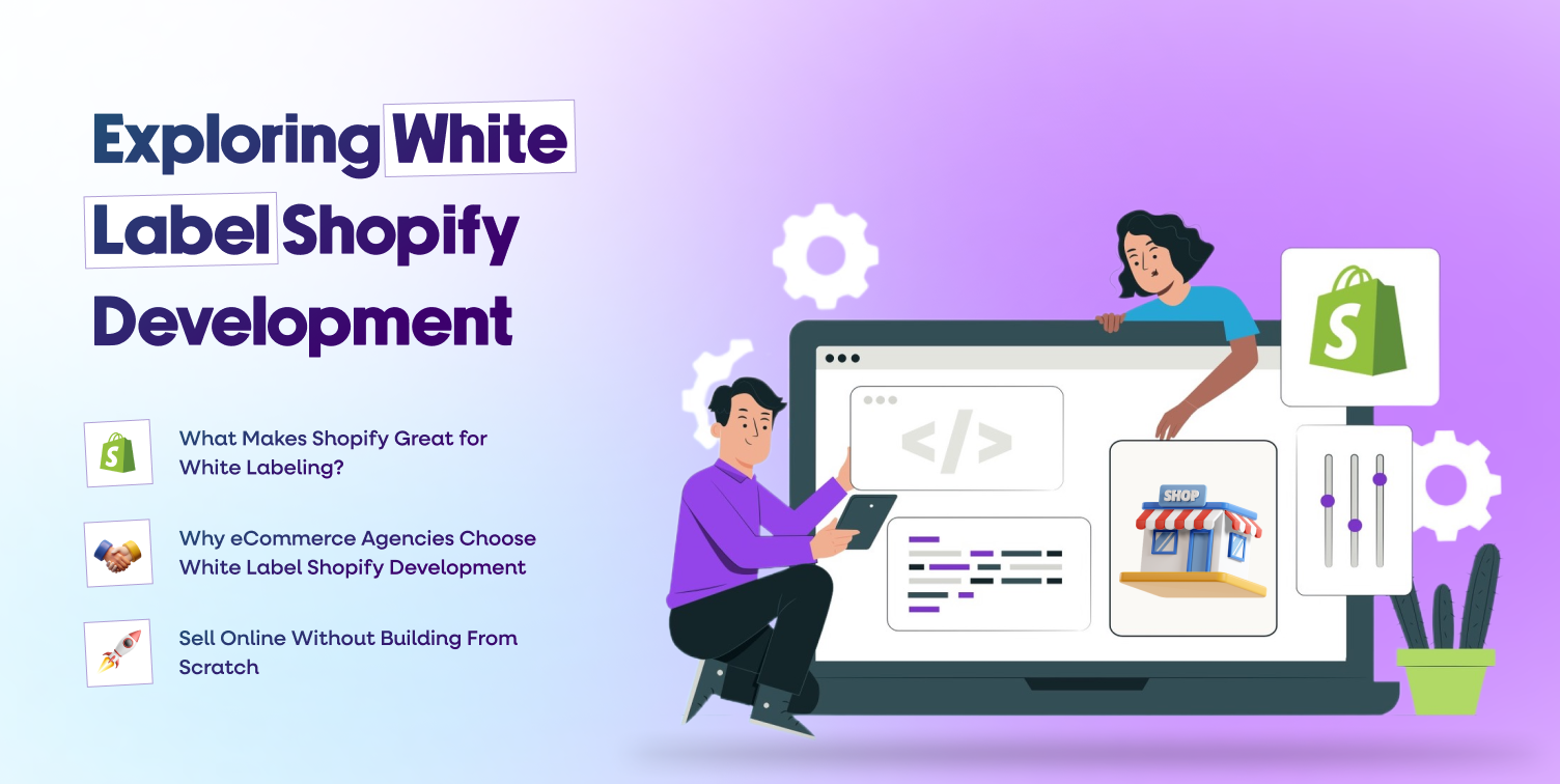 exploring-white-label-shopify-development-img