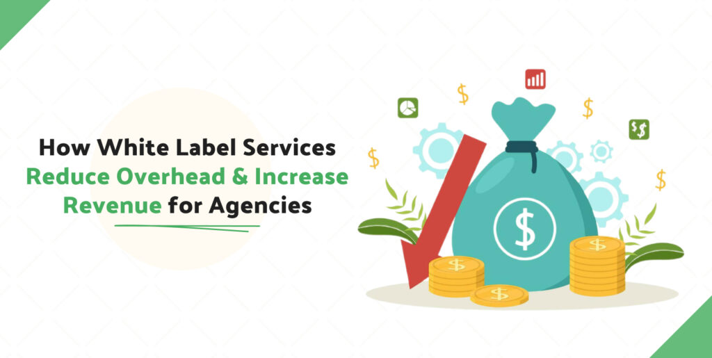 how-white-label-services-reduce-overhead-increase-revenue