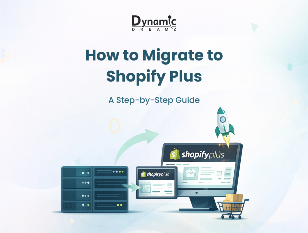How-to-Migrate-to-Shopify-Plus_-A-Step-by-Step-Guide-1